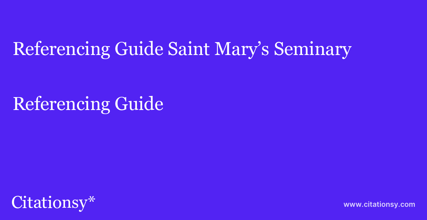 Referencing Guide: Saint Mary’s Seminary & University